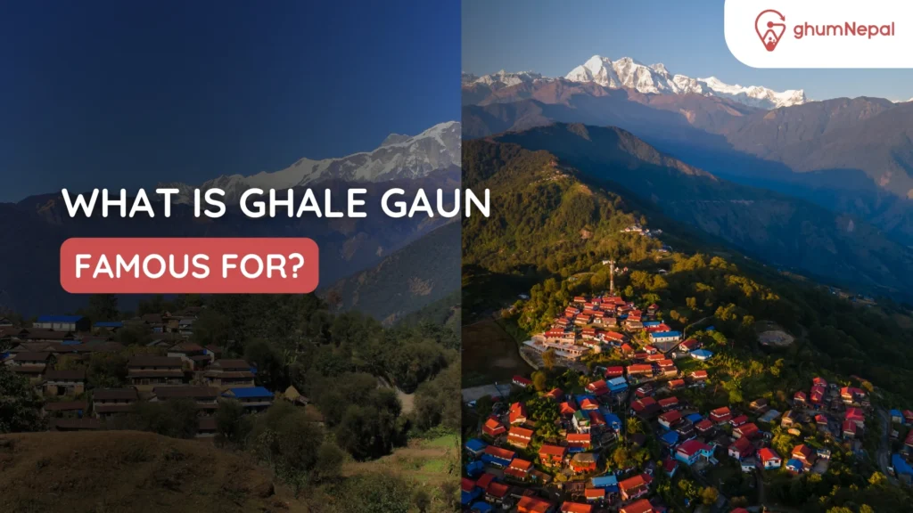 what-is-ghale-gaun-famous-for
